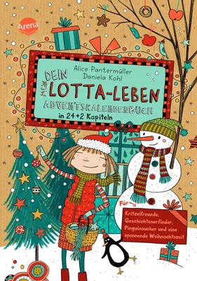 Produktbild von Dein Lotta-Leben. Adventskalenderbuch in 24+2 Kapiteln. Für Kritzelfreunde, Geschichtenerfinder, Pinguinsucher und eine spannende Weihnachtszeit