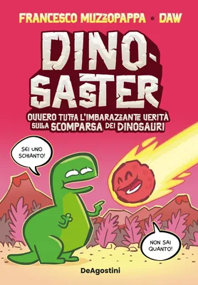 Image de Muzzopappa, F. : Dinosaster. Ou toute la vérité embarrassante