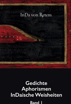 Produktbild von Gedichte, Aphorismen, InDaische Weisheiten Band 1