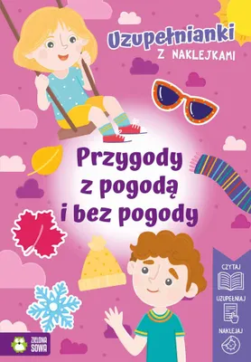Zdjęcie produktu dla Przygody z pogodą i bez pogody. Uzupełnianki z naklejkami