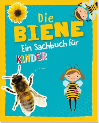 Produktbild von Die Biene - Ein Sachbuch für Kinder ab 6 Jahren