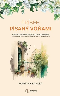 Image de Príbeh písaný vôňami | Martina Sahler
