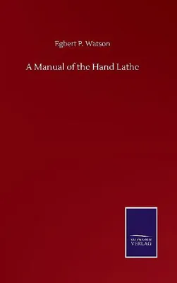 Produktbild von A Manual of the Hand Lathe