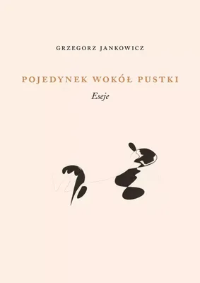 Obrázek produktu pro Pojedynek wokół pustki. Eseje
