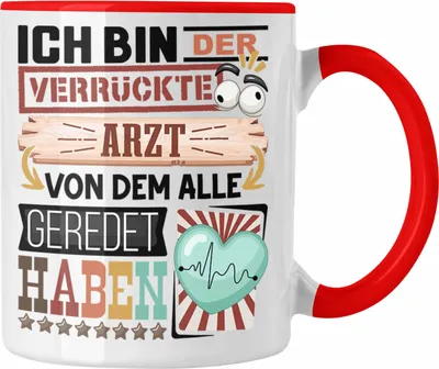 Produktbild von Trendation - Arzt Tasse Geschenk Spruch Lustig Geschenkidee für Arzt Geburtstag Ich Bin Der Verrückte Arzt Hausarzt (Rot)