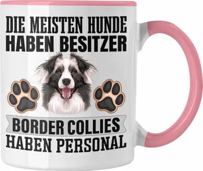 Produktbild von Trendation - Border Collies Besitzer Tasse Geschenk Lustiger Spruch Geschenkidee Besitzerin Border Collies Haben Personal (Rosa)