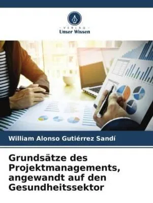 Produktbild von Grundsätze des Projektmanagements, angewandt auf den Gesundheitssektor