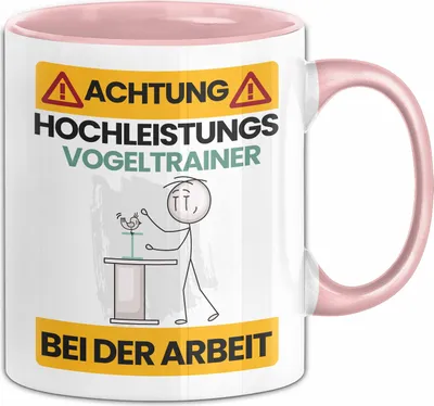 Produktbild von Vogeltrainer Tasse Geschenk Lustiger Spruch Geschenkidee für Vogeltrainer Achtung Hochleistungs Vogeltrainer Bei Der Arbeit (Rosa)