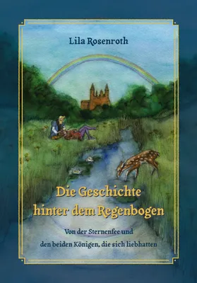 Produktbild von Die Geschichte hinter dem Regenbogen