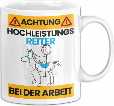 Produktbild von Reiter Tasse Geschenk Lustiger Spruch Geschenkidee für Reiter Achtung Hochleistungs Reiter Bei Der Arbeit (Weiß)