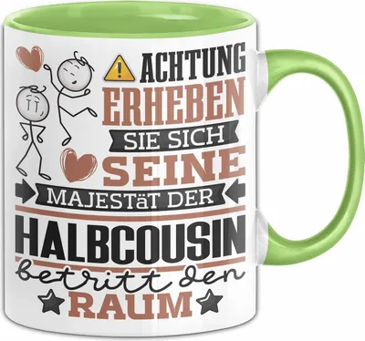 Produktbild von Halbcousin Geschenk Tasse Lustiger Spruch Erheben Sie Sich Der Halbcousin Betritt den Raum (Grün)
