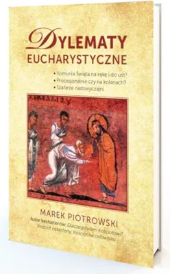 Productafbeelding van Dylematy eucharystyczne - Marek Piotrowski (Literatur, Religionswissenschaft auf Polnisch)