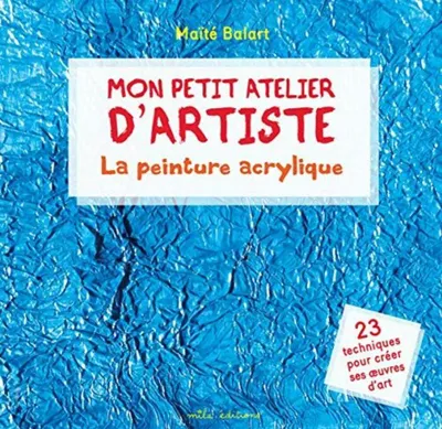 Produktbild von Balart Maïté - Mein kleines Künstleratelier: Acrylmalerei