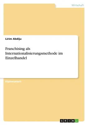 Produktbild von Franchising als Internationalisierungsmethode im Einzelhandel