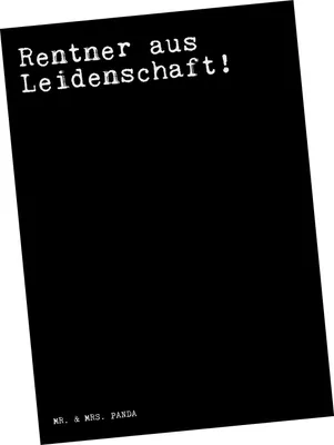 Produktbild von Mr. & Mrs. Panda Postkarte Rentner aus Leidenschaft!  - Schwarz - Geschenk, Grußkarte, Pensionierung, bildkarte, Rentnerin, Postkarten, Sprüche, Ansichtskarten