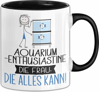 Produktbild von Aquarium-Enthusiastin Geschenk Tasse Becher Die Frau Die Allen Kann Geschenkidee für eine Aquarium-Enthusiastin Lustig (Schwarz)