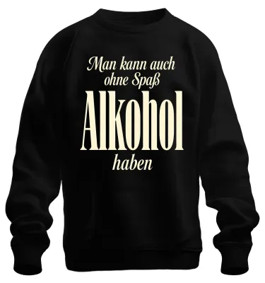 Productafbeelding van Je kunt ook zonder plezier alcohol drinken. Grappig feestshirt, trui, zwart, maat L