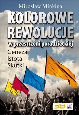 Imagen del producto de ISBN Kolorowe rewolucje w przestrzeni poradzieckiej Geneza Istota. Skutki, Polski, Broszurowa okładka, 200 stron(y)