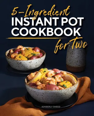 Produktbild von 5-Ingredient Instant Pot Cookbook for Two