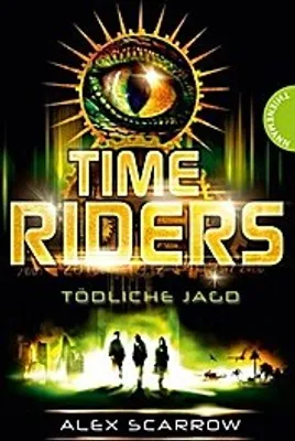 Produktbild von Scarrow, A: TimeRiders Tödliche Jagd