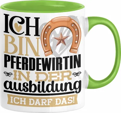 Produktbild von Pferdewirtin Ausbildung Start Geschenk Tasse Ich Bin Pferdewirtin In Der Ausbildung Ich Darf Das Kaffee-Becher Geschenkidee (Grün)