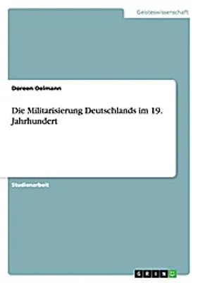 Produktbild von Die Militarisierung Deutschlands im 19. Jahrhundert