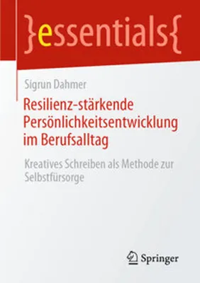 Zdjęcie produktu dla Resilienz-stärkende Persönlichkeitsentwicklung im Berufsalltag