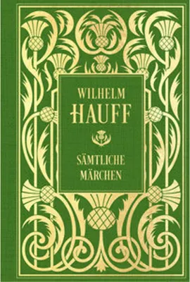 Image de Wilhelm Hauff: Sämtliche Märchen: Mit Illustrationen