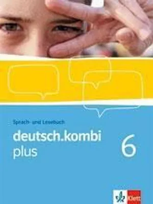Produktbild von deutsch.kombi PLUS 6. Allgemeine Ausgabe für differenzierende Schulen. Schülerbuch 10. Klasse