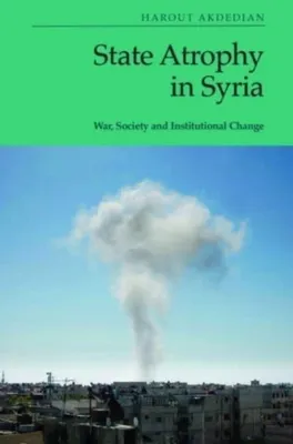 Immagine prodotto di Atrofia dello Stato in Siria