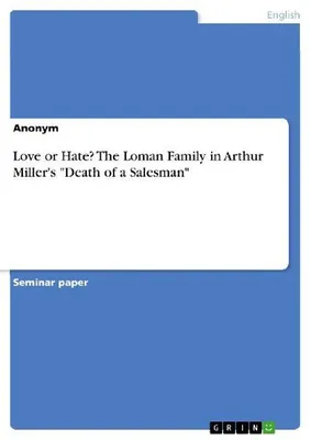 Produktbild von Love or Hate? The Loman Family in Arthur Miller's "Death of a Salesman"