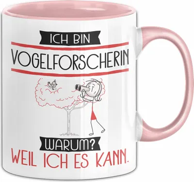Produktbild von Vogelforscherin Tasse Geschenk Ich Bin Vogelforscherin Warum Weil Ich Es Kann Geschenkidee Geburtstag (Rosa)