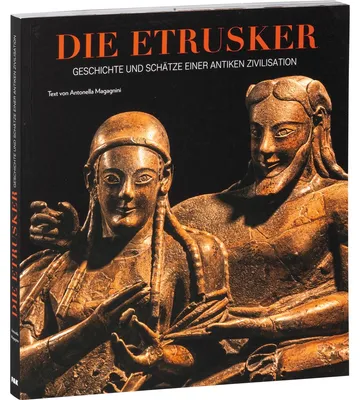 Zdjęcie produktu dla Die Etrusker. Geschichte und Schätze einer antiken Zivilisation.