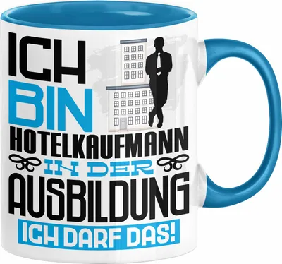 Produktbild von Hotelkaufmann Ausbildung Tasse Geschenk Ich Bin Hotelkaufmann In Der Ausbildung Ich Darf Das Geschenkidee Spruch (Blau)