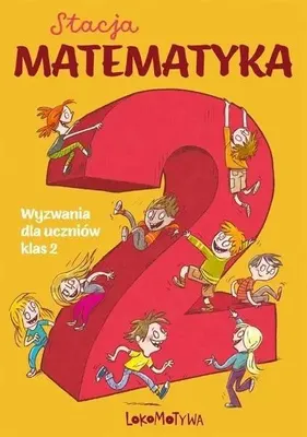 Productafbeelding van Stacja Matematyka Wyzwania dla uczniów klas 2 - Marzenna Grochowalska, Margaryta Orzechowska