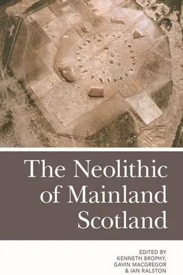 Obrázek produktu pro The Neolithic of Mainland Scotland