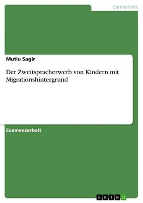 Produktbild von Der Zweitspracherwerb von Kindern mit Migrationshintergrund