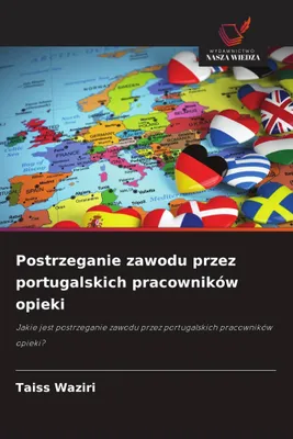 Produktbild von Postrzeganie zawodu przez portugalskich pracowników opieki