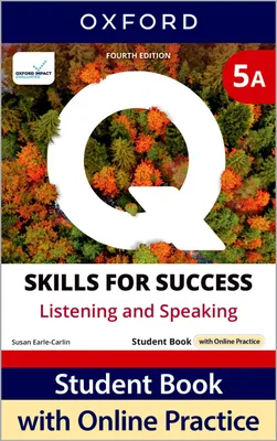 Produktbild von Q: Skills for Success Fourth Edition Level 5 Listening and Speaking Student Book A with Online Practice