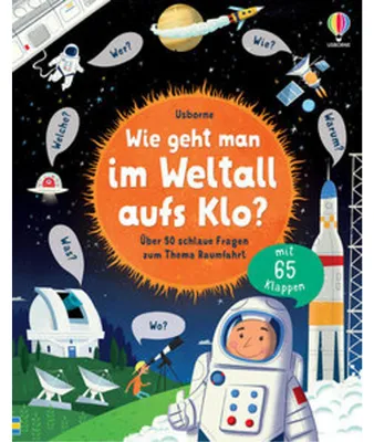 Produktbild von Wie geht man im Weltall aufs Klo?