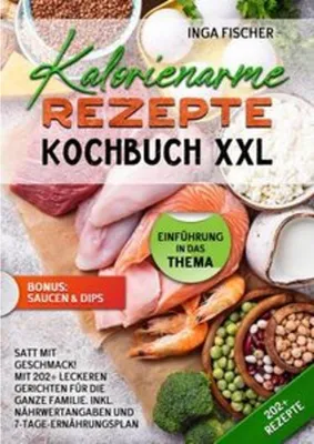 Produktbild von Kalorienarme Rezepte Kochbuch XXL