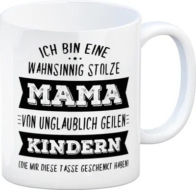 Produktbild von Kaffeebecher mit Spruch: Ich bin eine wahnsinnig stolze Mama Kaffeetasse Tasse