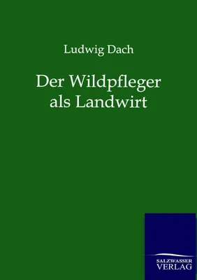 Produktbild von Der Wildpfleger als Landwirt