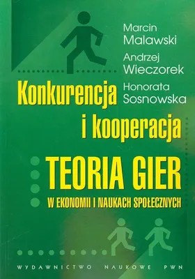 Produktbild von Konkurencja i kooperacja - Marcin Malawski, Andrzej Wieczorek, Honorata Sosnowska (Literatur auf Polnisch)