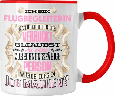 Produktbild von Trendation - Ich Bin Flugbegleiterin Tasse Geschenk Geburtstag Lustiger Spruch Stewardess Geschenkidee (Rot)