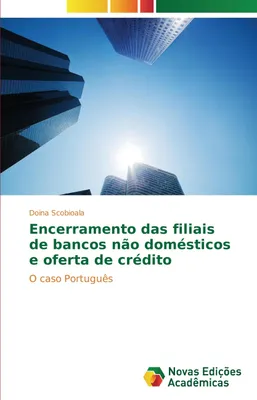 Produktbild von Encerramento das filiais de bancos não domésticos e oferta de crédito