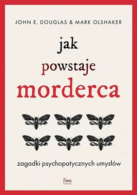 Image de Jak powstaje morderca. Zagadki psychopatycznych umysłów wyd. 2