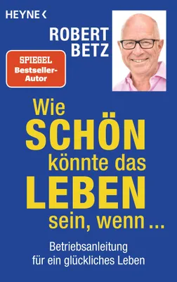 Produktbild von Wie schön könnte das Leben sein, wenn ...