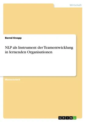 Produktbild von NLP als Instrument der Teamentwicklung in lernenden Organisationen