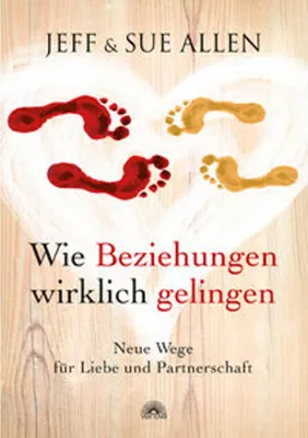 Produktbild von Wie Beziehungen wirklich gelingen